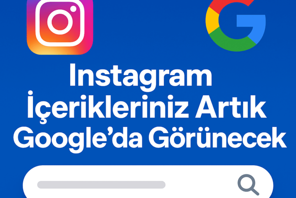 instagram-icerikler-googleda-gorunecek-2025
